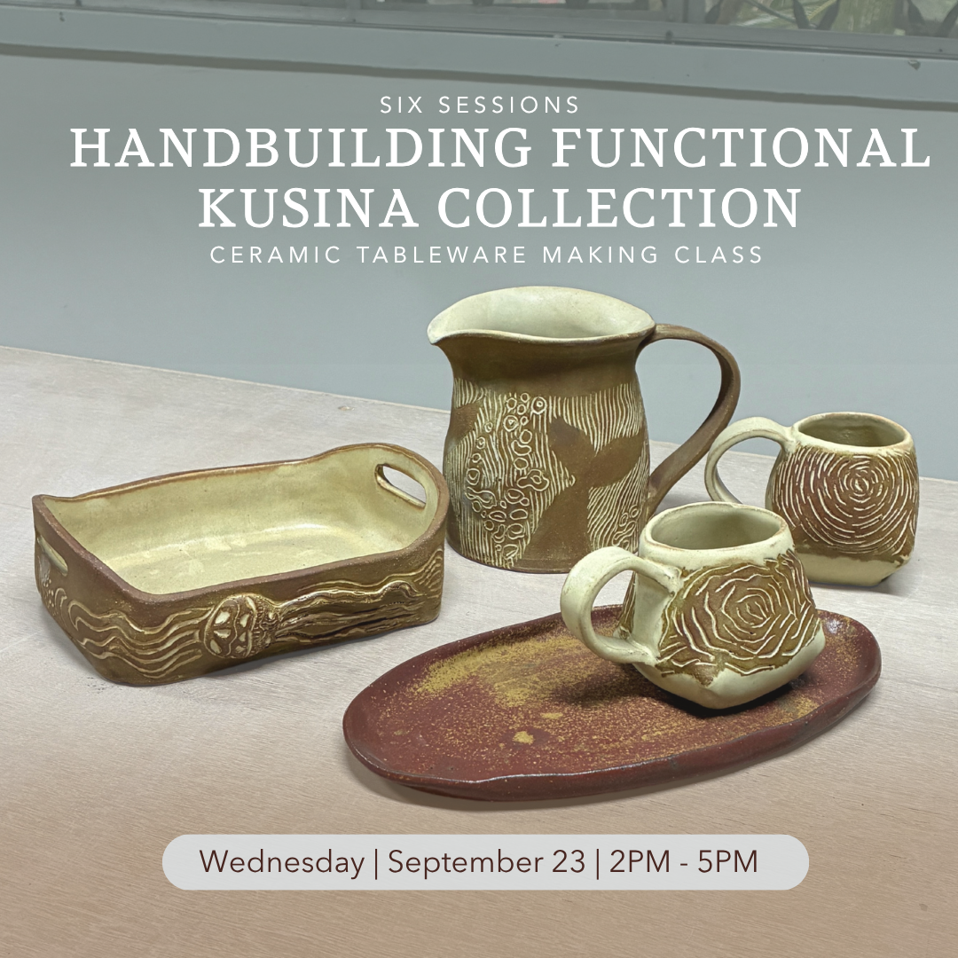 Handbuilding Functional Kusina Collection: Ceramic Tableware Making Class