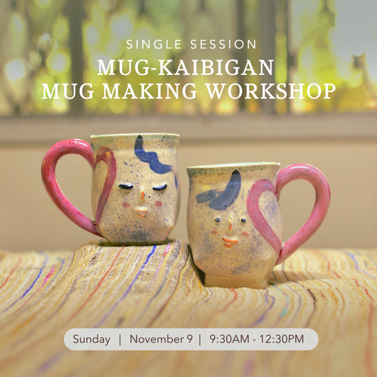 Mug-Kaibigan Pottery Making & Painting Workshop