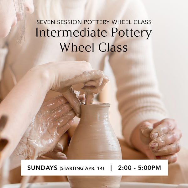 Intermediate Pottery Wheel Class
