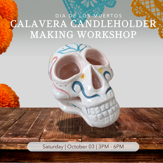 Dia de los Muertos: Calavera Candleholder Making Workshop