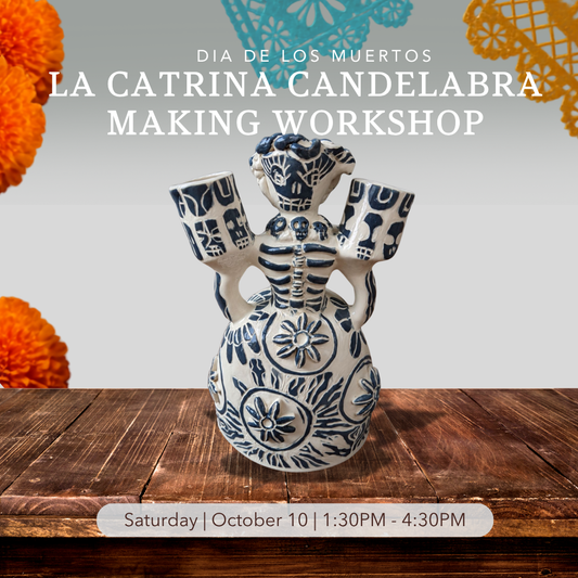 Dia de los Muertos: La Catrina Candelabra Making Workshop